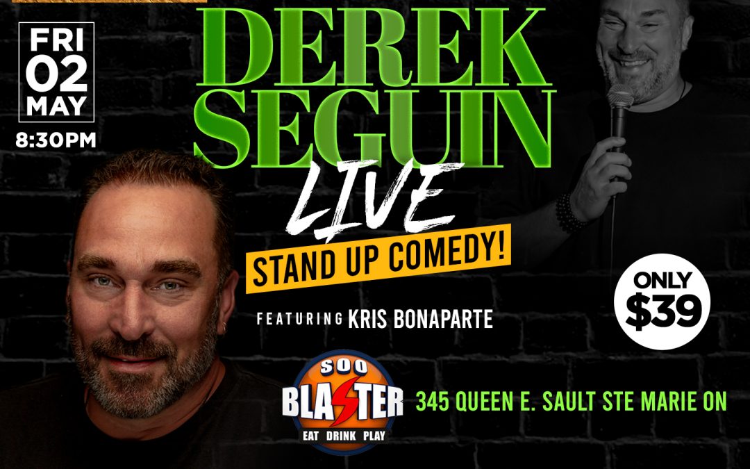 Premium Comedy presents DEREK SEGUIN